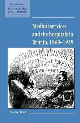 New Studies In Economic And Social History: Medical Servi...