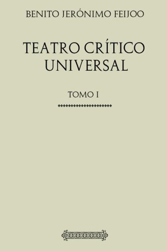 Coleccion Teatro Teatro Critico Universal: Tomo I