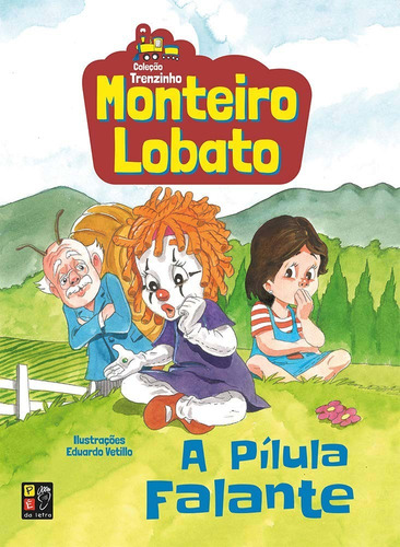 Monteiro Lobato - A Pílula Falante (trenzinho