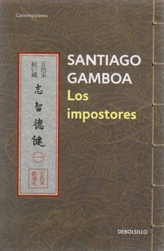 Los Impostores, De Santiago Gamboa. Editorial Penguin Random House, Tapa Blanda, Edición 2014 En Español