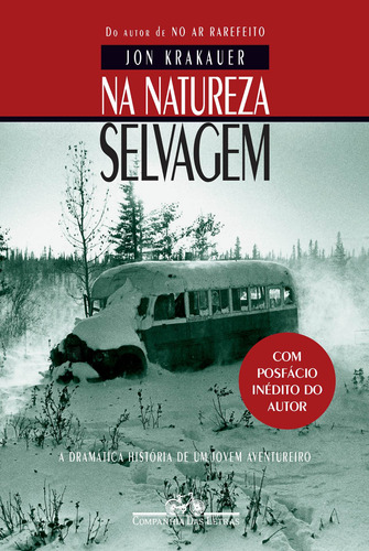 Na natureza selvagem (Nova edição com posfácio inédito do autor), de Krakauer, Jon. Editora Schwarcz SA, capa mole em português, 2018