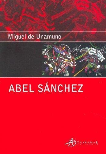 Abel Sanchez, De De Unamuno, Miguel. Editorial Terramar En Español