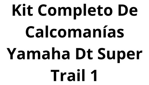 Kit Completo De Calcomanías Yamaha Dt Super Trail 125 2003