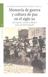 Memoria De Guerra Y Cultura De Paz En El Siglo Xx