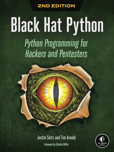 Black Hat Python, 2nd Edition: Python Programming For Hacker
