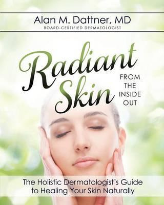Libro Radiant Skin From The Inside Out : The Holistic Der...
