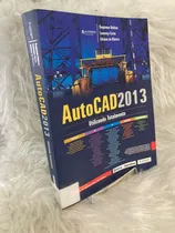 Comprar Livro Autocad 2013 Utilizando Totalmente - Roquemar Baldam E Outros C7b1 [2013]
