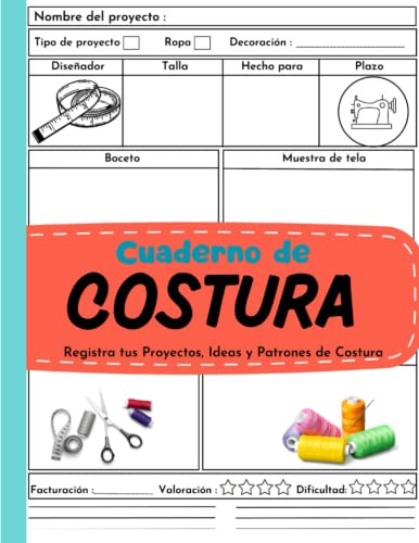 Cuaderno De Costura : Registra Tus Proyectos Ideas Y Patrone