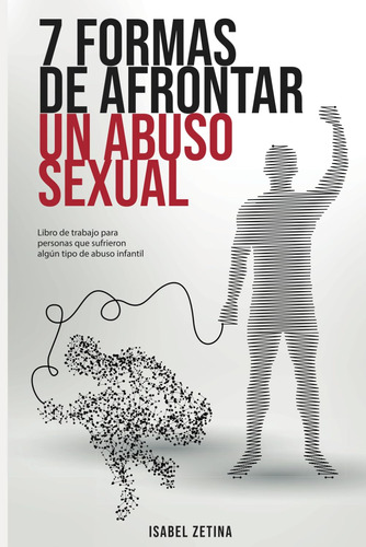 Libro: 7 Formas De Afrontar Un Abuso Sexual - Tapa Blanda