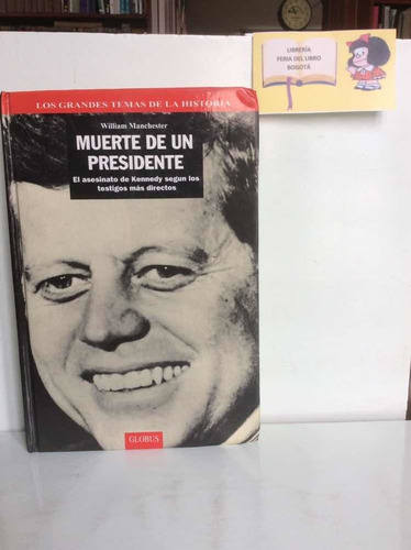 Muerte De Un Presidente - William Manchester - Kennedy - 196