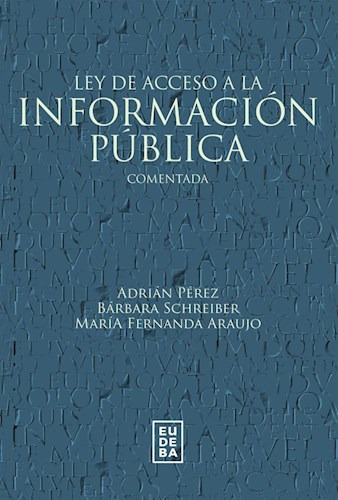 Ley De Acceso A La Informacion Publica Comentada - Araujo,