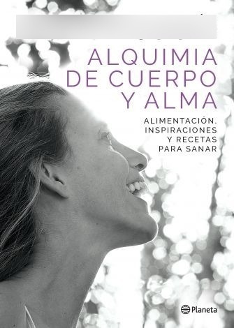 Libro Alquimia De Cuerpo Y Alma - Alimentacion Inspiraciones