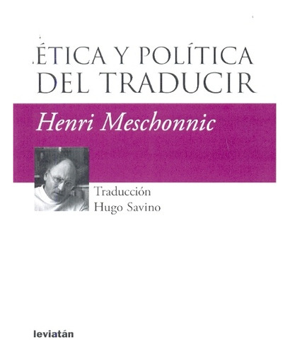 Etica Y Politica Del Traducir - Henri Meschonnic