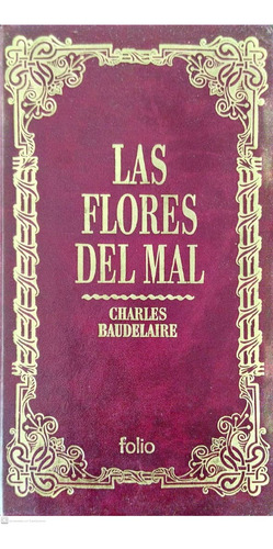 Las Flores Del Mal / Charlos Baudelaire