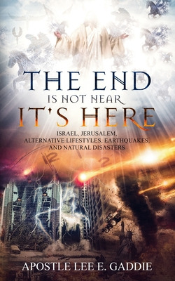 Libro The End Is Not Near It Is Here: Israel, Jerusalem, ...