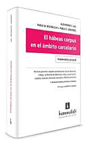 El Habeas Corpus En El Ambito Carcelario - Ale, Pablo M. Y O