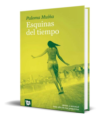Esquinas Del Tiempo, De Paloma Muiña Merino. Editorial Algar, Tapa Blanda En Español, 2020