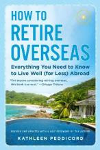 How To Retire Overseas : Everything You Need To Know To L...