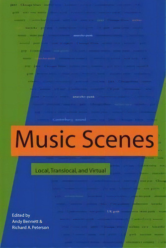 Music Scenes : Local, Translocal, And Virtual, De Andy Bennett. Editorial Vanderbilt University Press, Tapa Blanda En Inglés