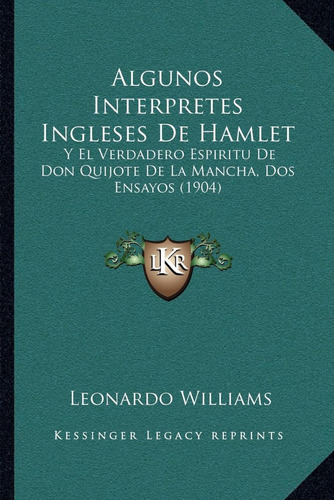 Libro: Algunos Interpretes Ingleses De Hamlet. Williams, Leo