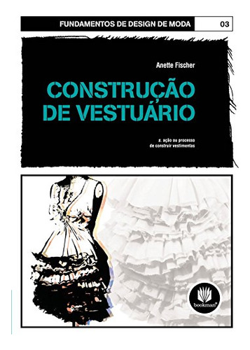 Libro Construção De Vestuário: Volume 03 De Bookman (grupo A