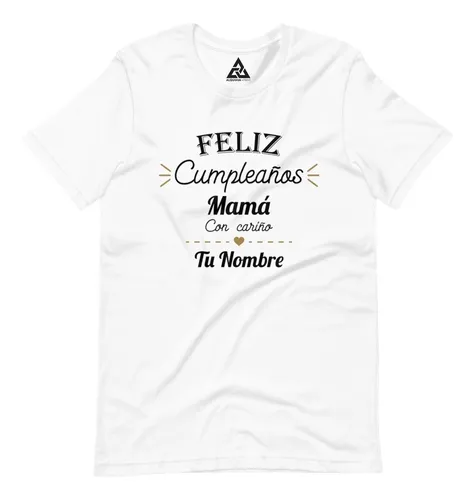 Playera Fel z Cumplea os Mam Personalizada Con Tu Nombre Cuotas