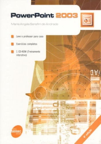 Powerpoint 2003 - Com Cd-rom  4ª Edicao, De Andrade, Maria Angela Serafim De. Editora Senac Sp Em Português