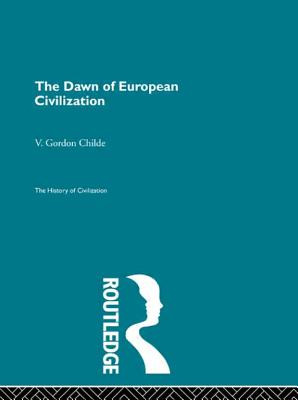 Libro The Dawn Of European Civilization - Gordon Childe, V.