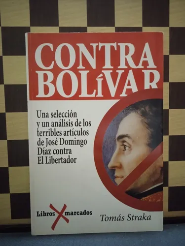 Contra Bolívar-tomás Straka (Usado)