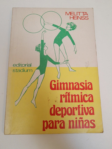 Gimnasia Ritmica Deportiva Para Niñas - Heinss - L398