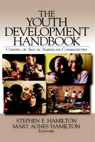 The Youth Development Handbook : Coming Of Age In American Communities, De Stephen F. Hamilton. Editorial Sage Publications Inc, Tapa Dura En Inglés