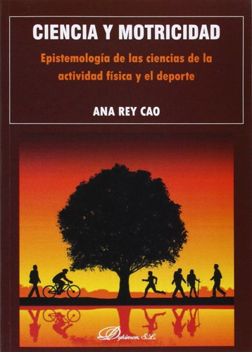 Libro Ciencia Y Motricidad. Epistemologã­a De Las Ciencia...