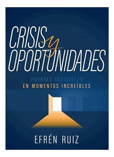 Crisis Y Oportunidades - Ruiz Efren - N.extremo - #l