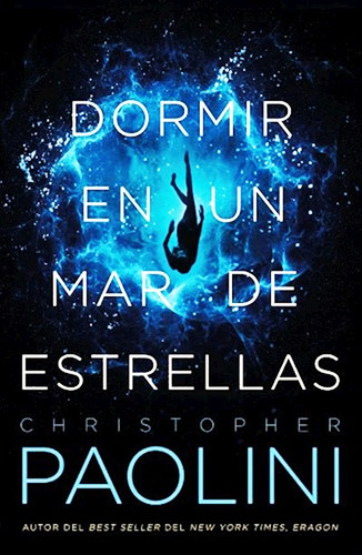 Dormir En Un Mar De Estrellas - Christopher Paolini - Libro