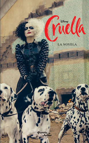 Cruella. La novela, de Disney. Serie Disney Editorial Planeta Infantil México, tapa blanda en español, 2021