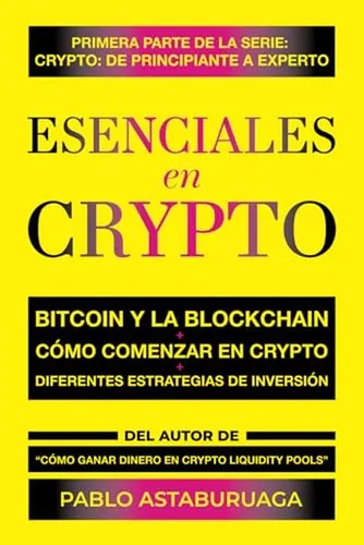 Esenciales En Crypto: Bitcoin Y La Blockchain - Como Comenza