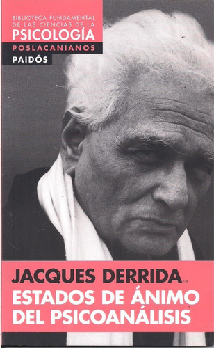 Estados De Animo Del Psicoanalisis. Jacques Derrida. Paidos