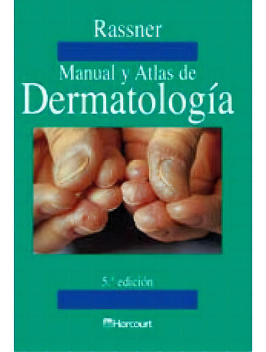 Dermatologia 5ed., De Rassner (*). Editorial Elsevier / Ediciones Harcourt, S.a.