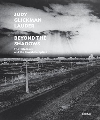 Judy Glickman Lauder: Beyond The Shadows: The Holocaust And 