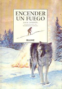 Encender Un Fuego - Jack London