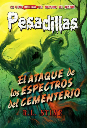 Pesadillas 28: El Ataque De Los Espectros Del Cementerio, De R.l. Stine. Editorial Hidra, Edición 1 En Español