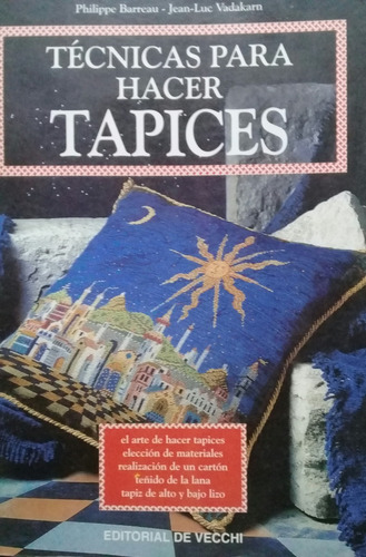 Barreau  Vadakarn / Técnicas Para Hacer Tapices 