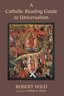 Libro A Catholic Reading Guide To Universalism - Robert W...