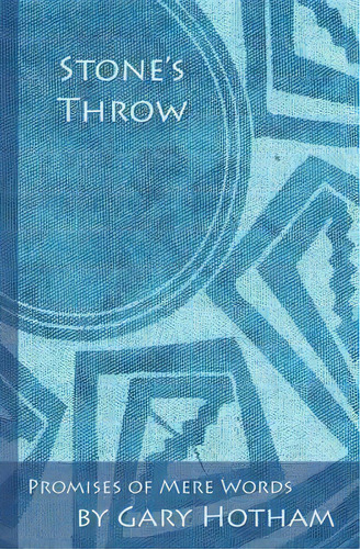 Stone's Throw, De Gary Hotham. Editorial Pinyon Publishing, Tapa Blanda En Inglés