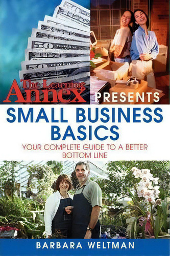 The Learning Annex Presents Small Business Basics, De Barbara Weltman. Editorial John Wiley Sons Inc, Tapa Blanda En Inglés