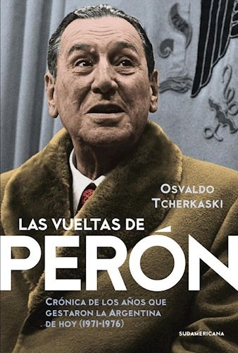 Vueltas De Peron, Las De Tcherkaski - Sudamericana