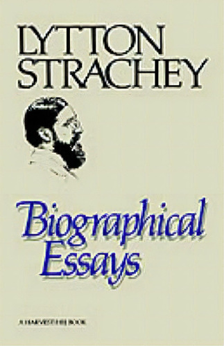 Biographical Essays, De Lytton Strachey. Editorial Mariner Books, Tapa Blanda En Inglés