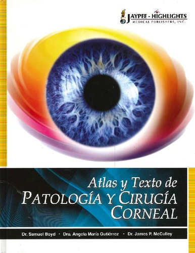 Libro Atlas Y Texto De Patología Y Cirugía Corneal De Samuel