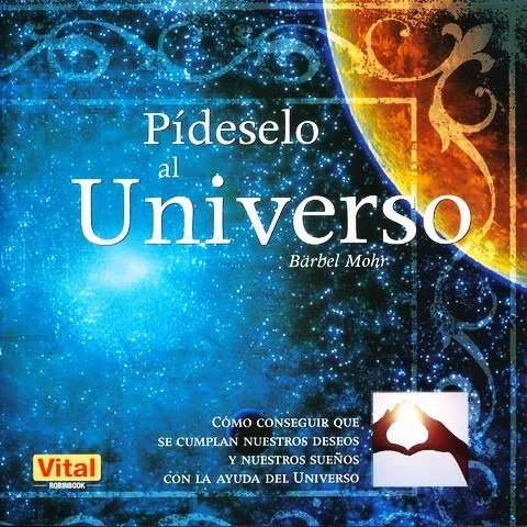 Pideselo Al Universo - Barbel Mohr - Libro Nuevo Robin Book