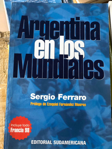 Argentina En Los Mundiales - Sergio Ferraro - Sudamericana